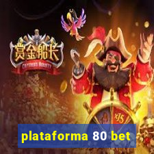 plataforma 80 bet